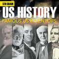 5th Grade Us History: Famous US Inventors (Booklet) - Paperback