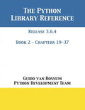 The Python Library Reference: Release 3.6.4 - Book 2 of 2 - Paperback