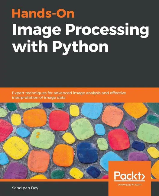 Hands-On Image Processing with Python - Paperback