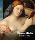 Giovanni Bellini: The Last Works - Hardcover