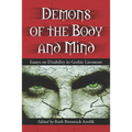 Demons of the Body and Mind: Essays on Disability in Gothic Literature - Paperback