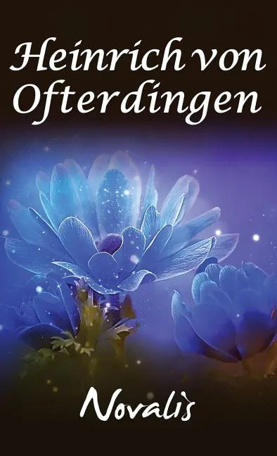 Henry of Ofterdingen: A Romance - Hardcover