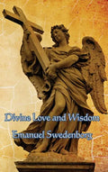 Divine Love and Wisdom - Hardcover