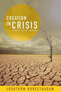 Creation in Crisis: Science, Ethics, Theology - Paperback