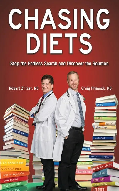 Chasing Diets: Stop the Endless Search and Discover the Solution - Paperback