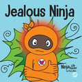 Jealous Ninja: A Social, Emotional Children's Book About Helping Kid Cope with Jealousy and Envy - Paperback
