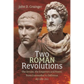 Two Roman Revolutions: The Senate, the Emperors and Power, from Commodus to Gallienus (AD 180-260) - Hardcover