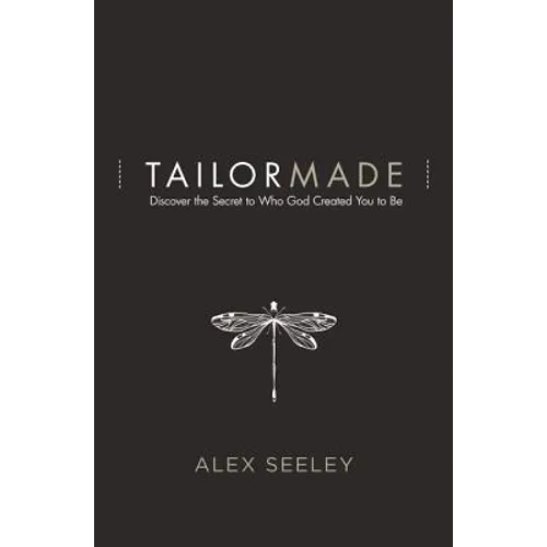Tailor Made: Discover the Secret to Who God Created You to Be - Paperback