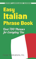 Easy Italian Phrase Book: Over 770 Phrases for Everyday Use - Paperback