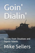 Goin' Dialin': Stories from Ossabaw and Sapelo Islands - Paperback