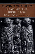 Playing the Hero: Reading the T�in B� Cuailnge - Paperback