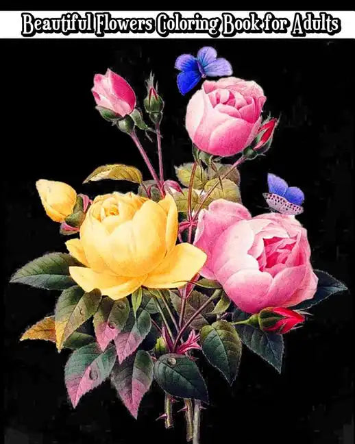 Beautiful Flowers Coloring Book for Adults - Paperback