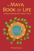 The Maya Book of Life: Understanding the Xultun Tarot - Paperback
