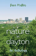 Nature in Dayton: An Anthology - Paperback