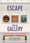 Escape from the Gallery: An Entertaining Art-Based Escape Room Puzzle Experience - Paperback