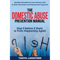 The Domestic Abuse Prevention Manual: Stop It Before It Starts, or From Happening Again - Paperback