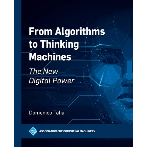 From Algorithms to Thinking Machines: The New Digital Power - Hardcover