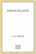 Dante in Love: A Biography - Paperback