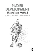 Player Development: The Holistic Method - Paperback