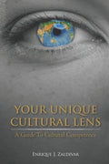Your Unique Cultural Lens: A Guide To Cultural Competence - Paperback