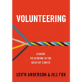 Volunteering: A Guide to Serving in the Body of Christ - Paperback
