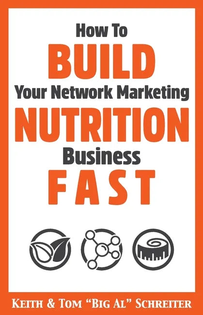 How To Build Your Network Marketing Nutrition Business Fast - Paperback