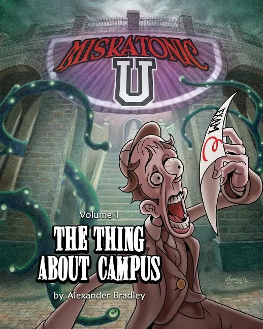 Miskatonic U: The Thing About Campus - Paperback