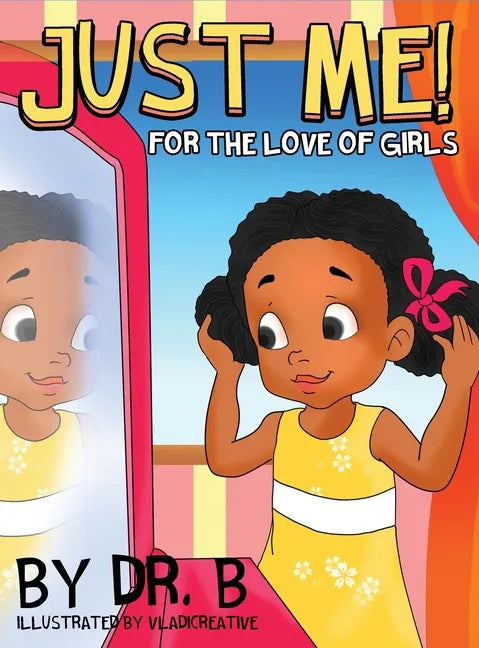 Just Me! for the Love of Girls - Hardcover