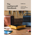 The Leathercraft Handbook: A Step-By-Step Guide to Techniques and Projects - Paperback