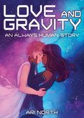 Love and Gravity: A Graphic Novel (Always Human, #2) - Hardcover