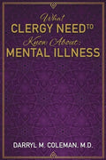 What Clergy Need To Know About: Mental Illness - Paperback