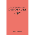 The Little Book of Dinosaurs - Hardcover