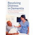 Resolving Distress in Dementia: A Person-Centred Approach for Clinical Settings - Paperback