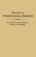 Genealogies of Pennsylvania Families. from the Pennsylvania Magazine of History and Biography - Paperback