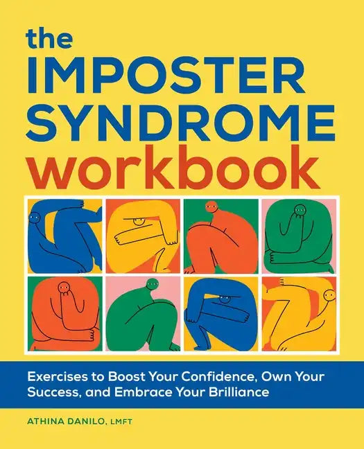 The Imposter Syndrome Workbook: Exercises to Boost Your Confidence, Own Your Success, and Embrace Your Brilliance - Paperback