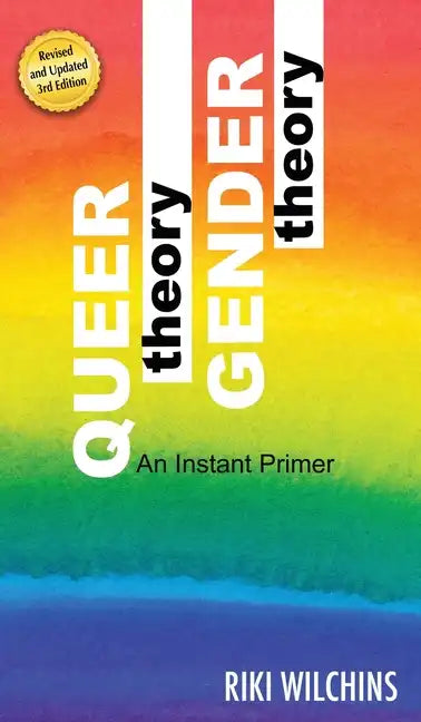 Queer Theory, Gender Theory - An Instant Primer - Hardcover