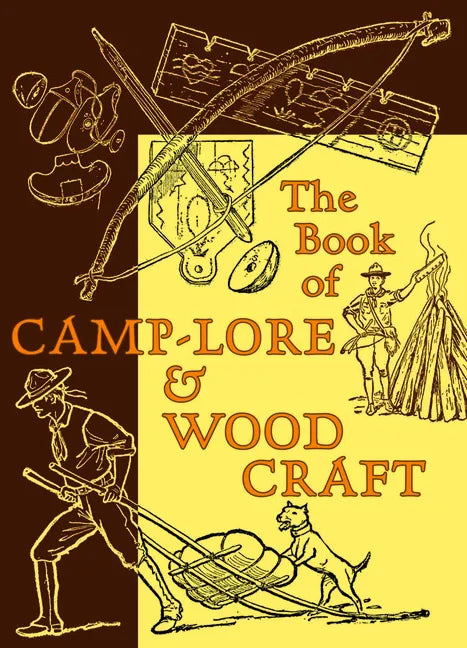The Book of Camp-Lore & Woodcraft - Paperback