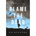 Blame the Dead - Paperback