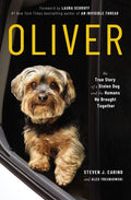 Oliver: The True Story of a Stolen Dog and the Humans He Brought Together - Paperback