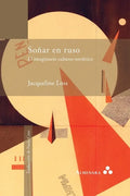 Soñar en ruso. El imaginario cubano-soviético - Paperback
