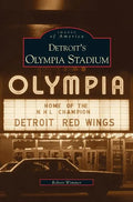 Detroit's Olympia Stadium - Hardcover