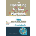 The Operating Partner Playbook: A Comprehensive Guide to Total Value Creation in Private Equity - Paperback