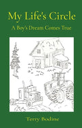 My Life's Circle: A Boy's Dream Comes True - Paperback