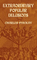 Extraordinary Popular Delusions - Paperback
