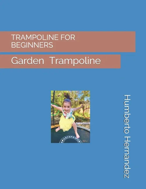 Trampoline for Beginners: Trampoline Parks - Paperback