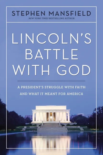 Lincoln's Battle with God: A President's Struggle with Faith and What It Meant for America - Paperback