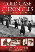 Cold Case Chronicles: Mysteries, Murders & the Missing - Hardcover