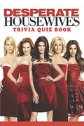 Desperate Housewives: Trivia Quiz Book - Paperback