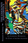 The Unknown Masterpiece: La Comédie Humaine: Le Chef-d'oeuvre inconnu - Paperback