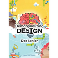 Demarginalizing Design: Elevating Equity for Real World Problem Solving - Paperback